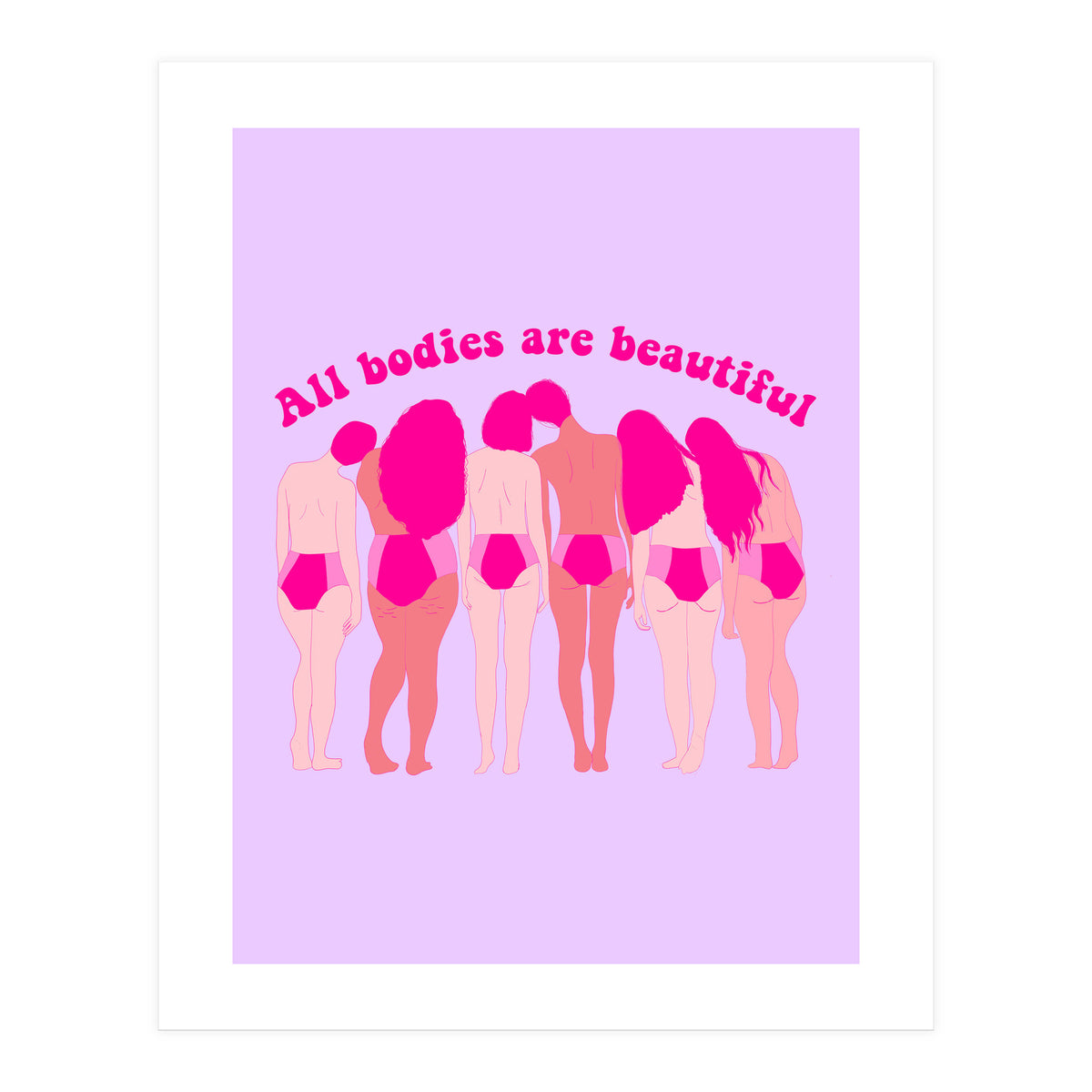 All Bodies Are Beautiful (Print Only)