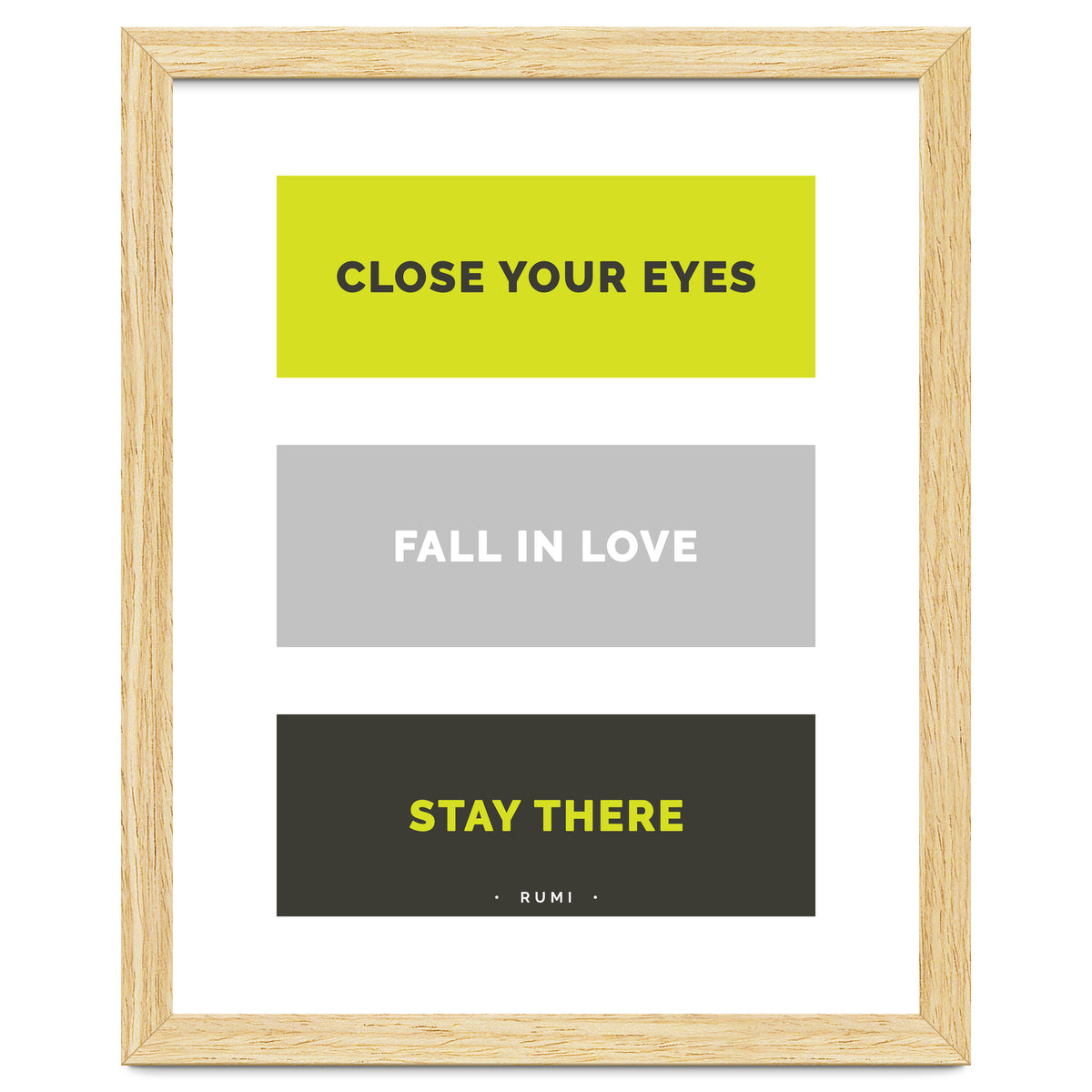 Close Your Eye, Fall In Love, Stay There - Rumi Quote Typography