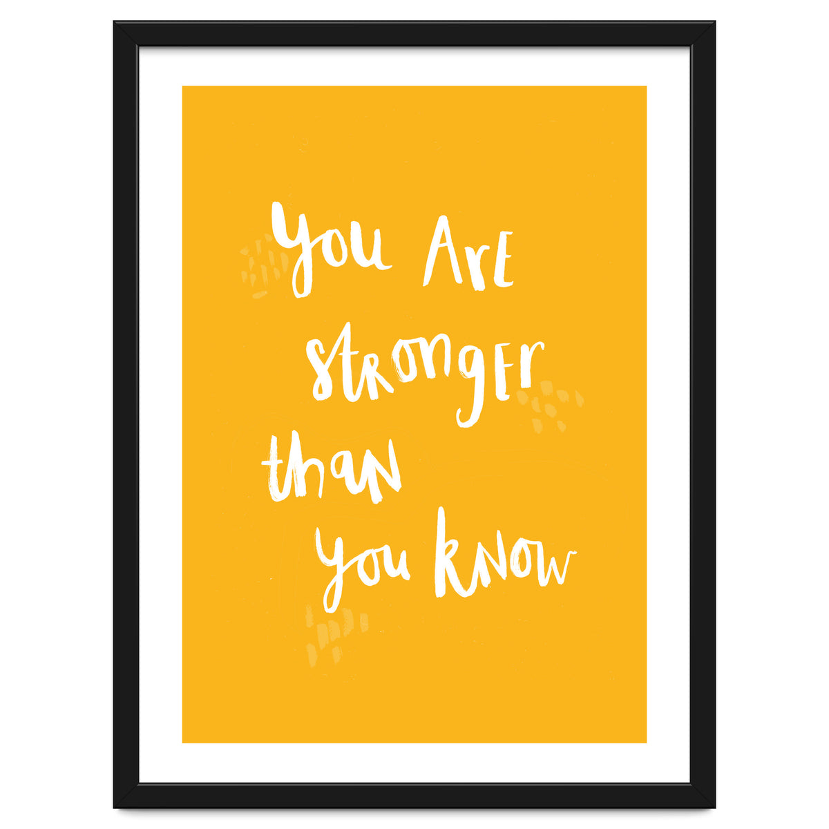 You Are Stronger Than You Know