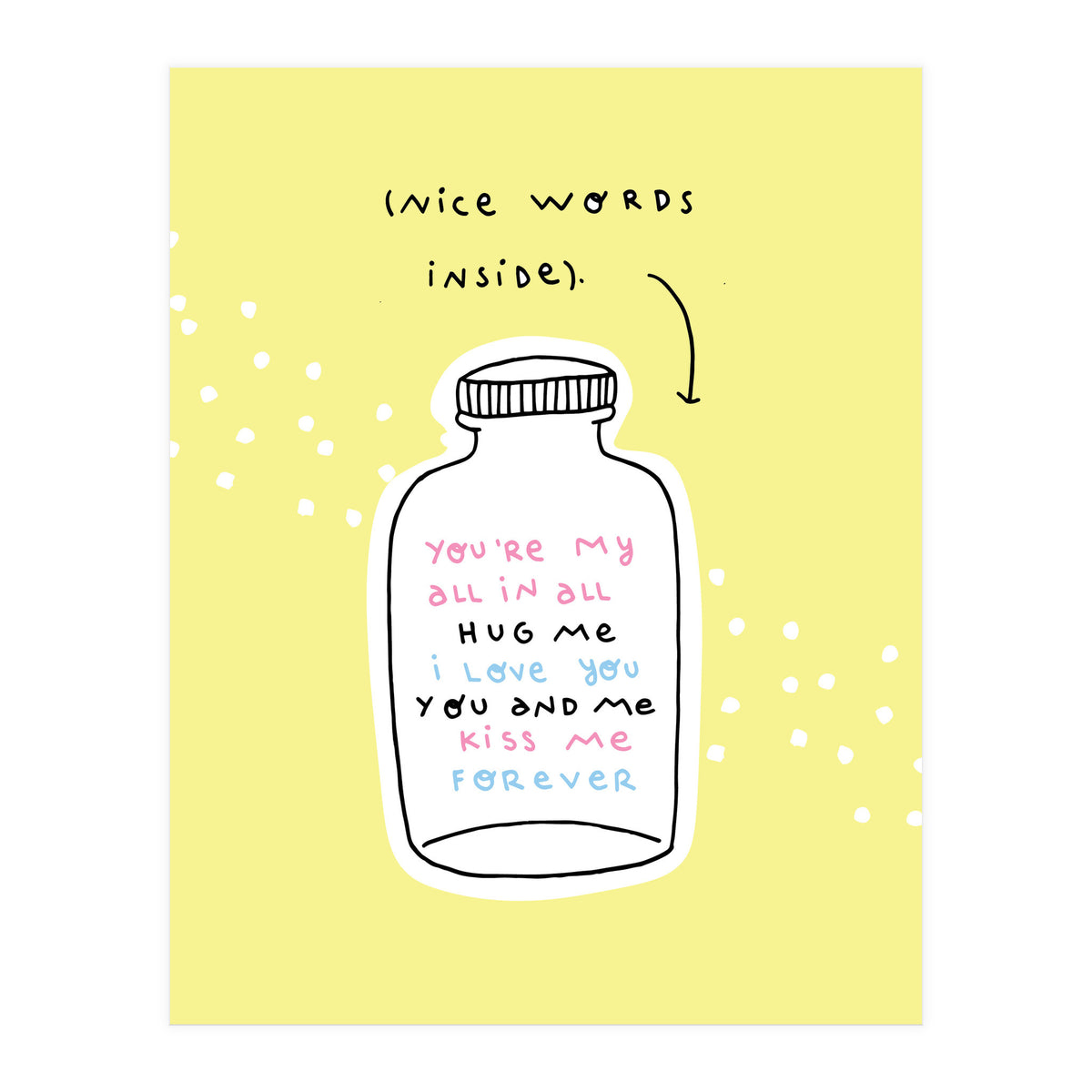 Nice Words Inside  (Print Only)