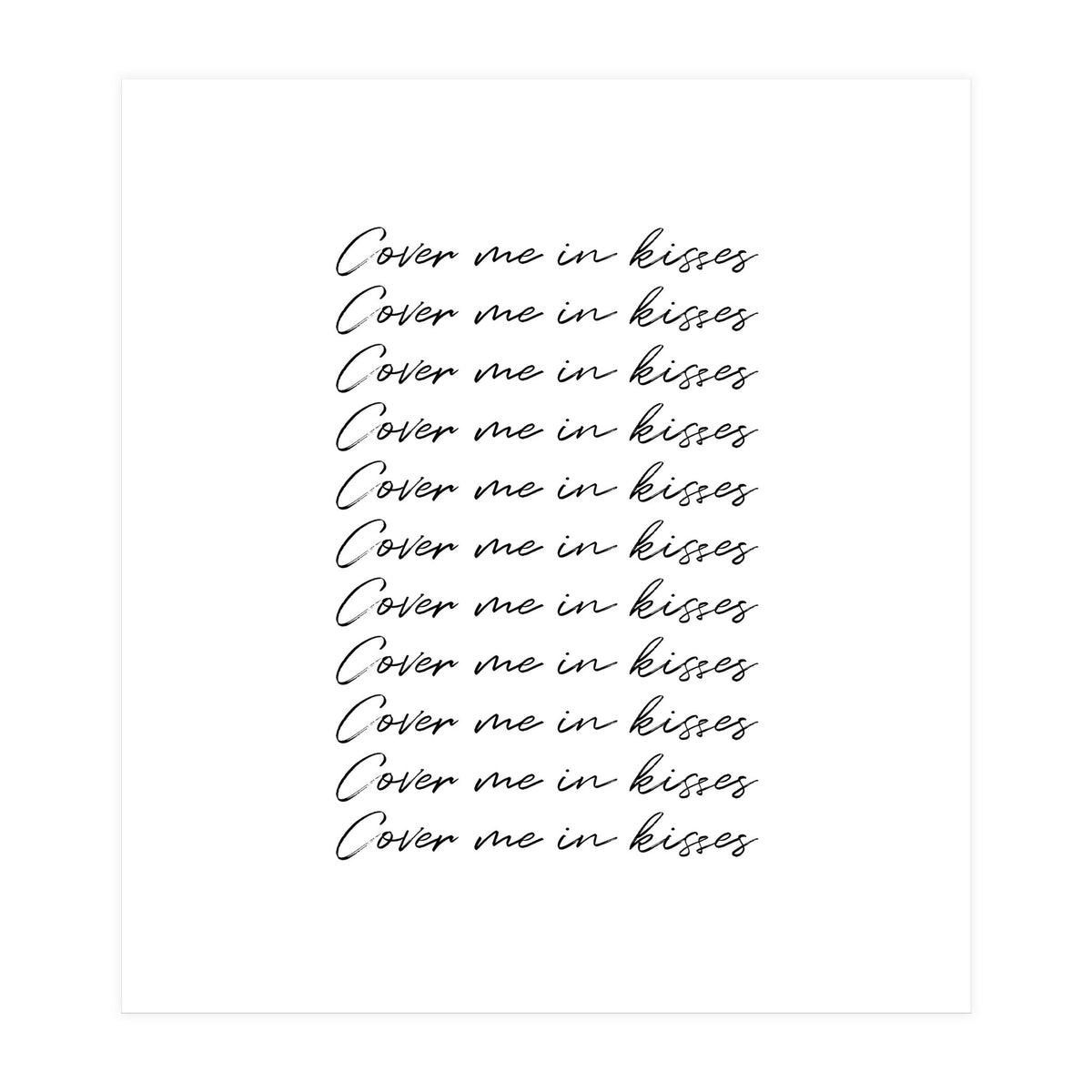 Cover Me In Kisses (Print Only)