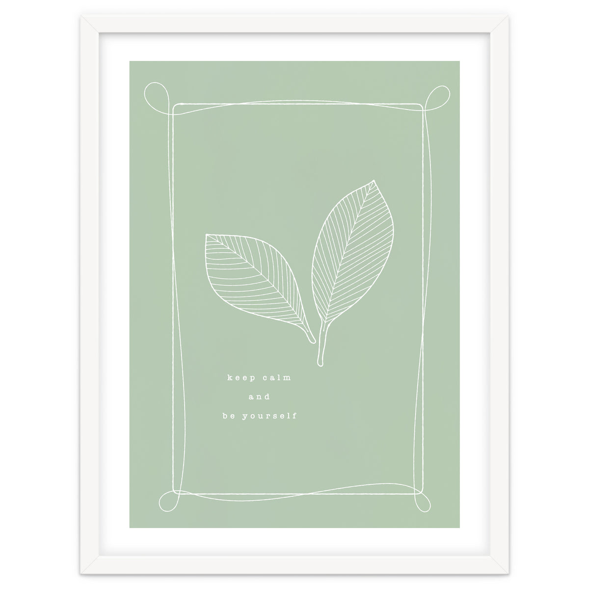 Keep calm and be your self