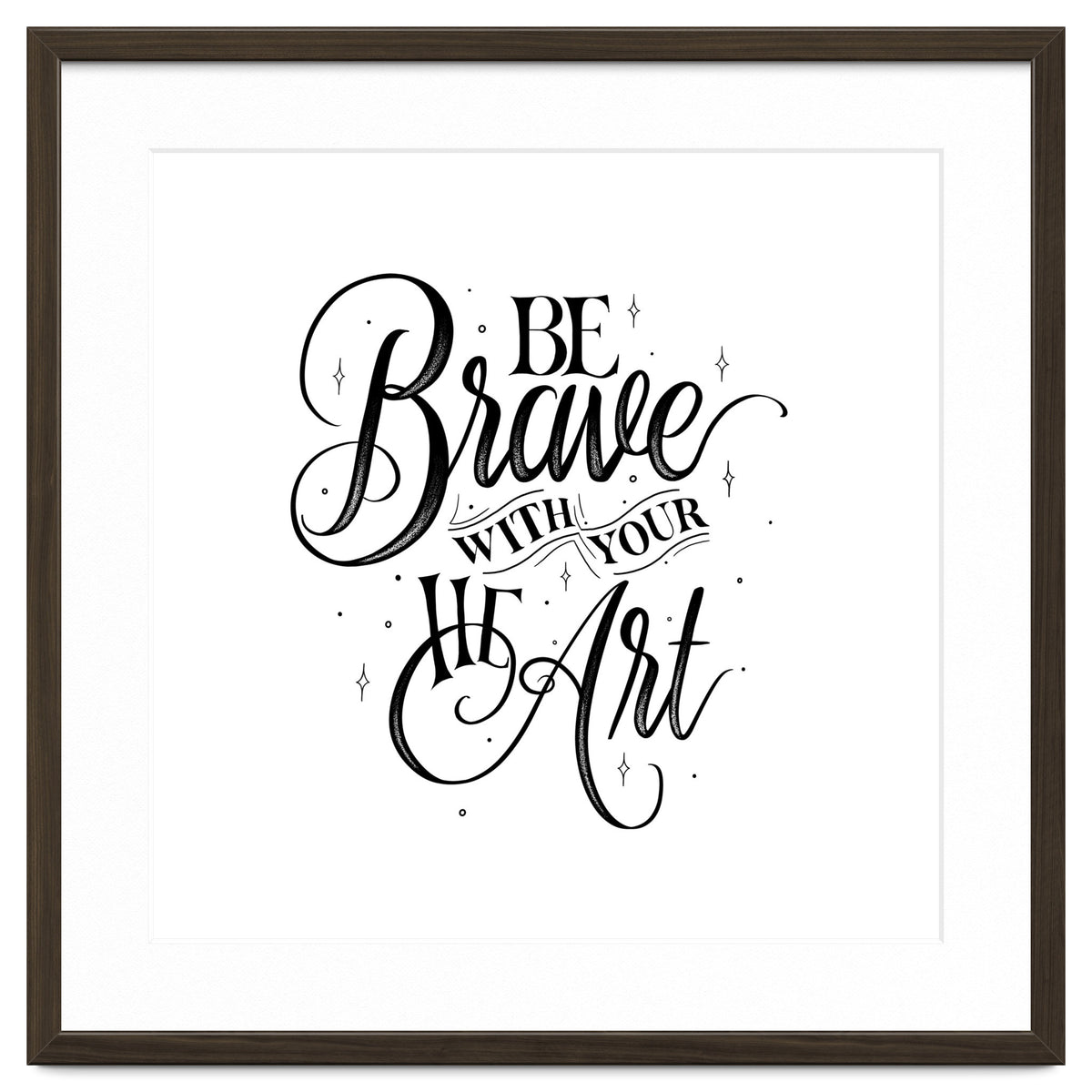 Be Brave With Your Heart