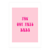 You Got This Babe (Print Only) thumbnail
