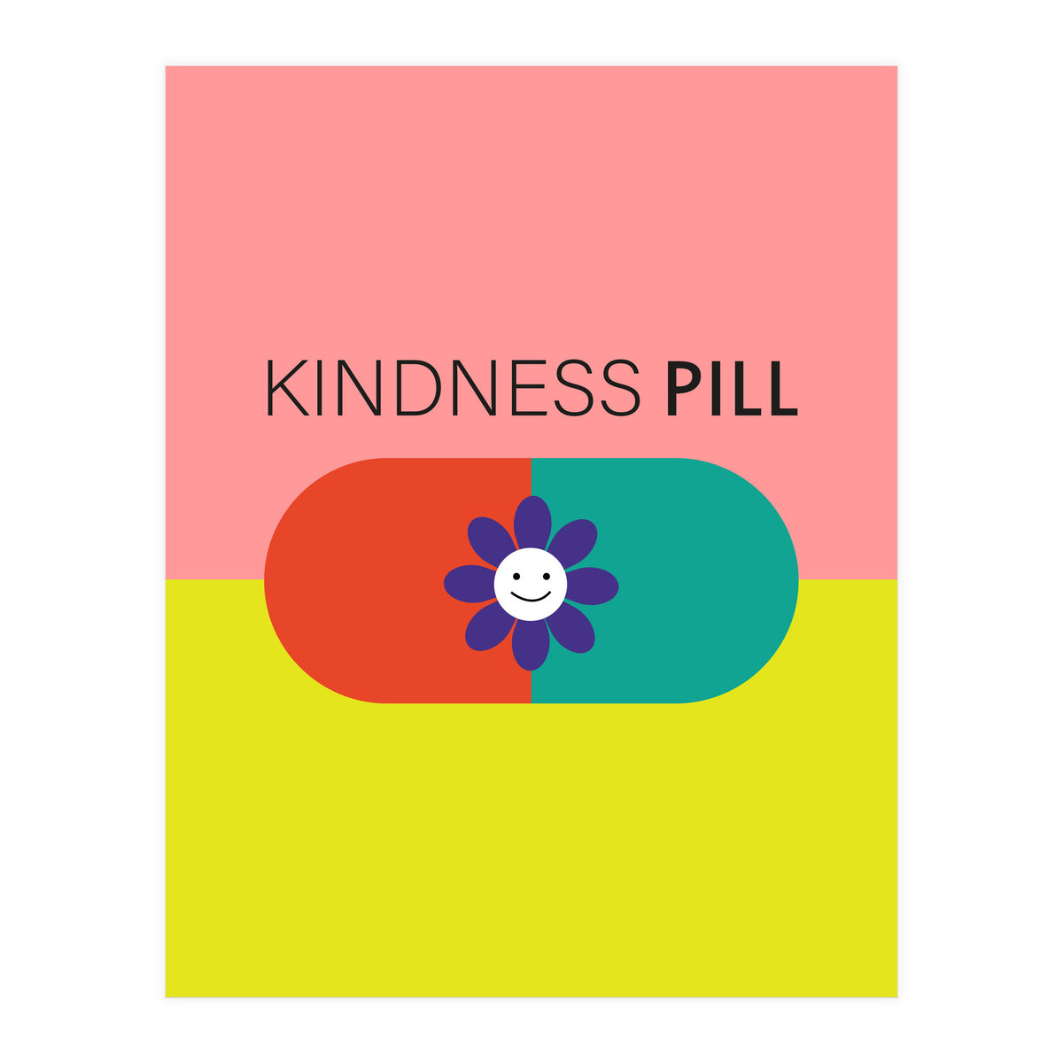 Kindness pill (Print Only)