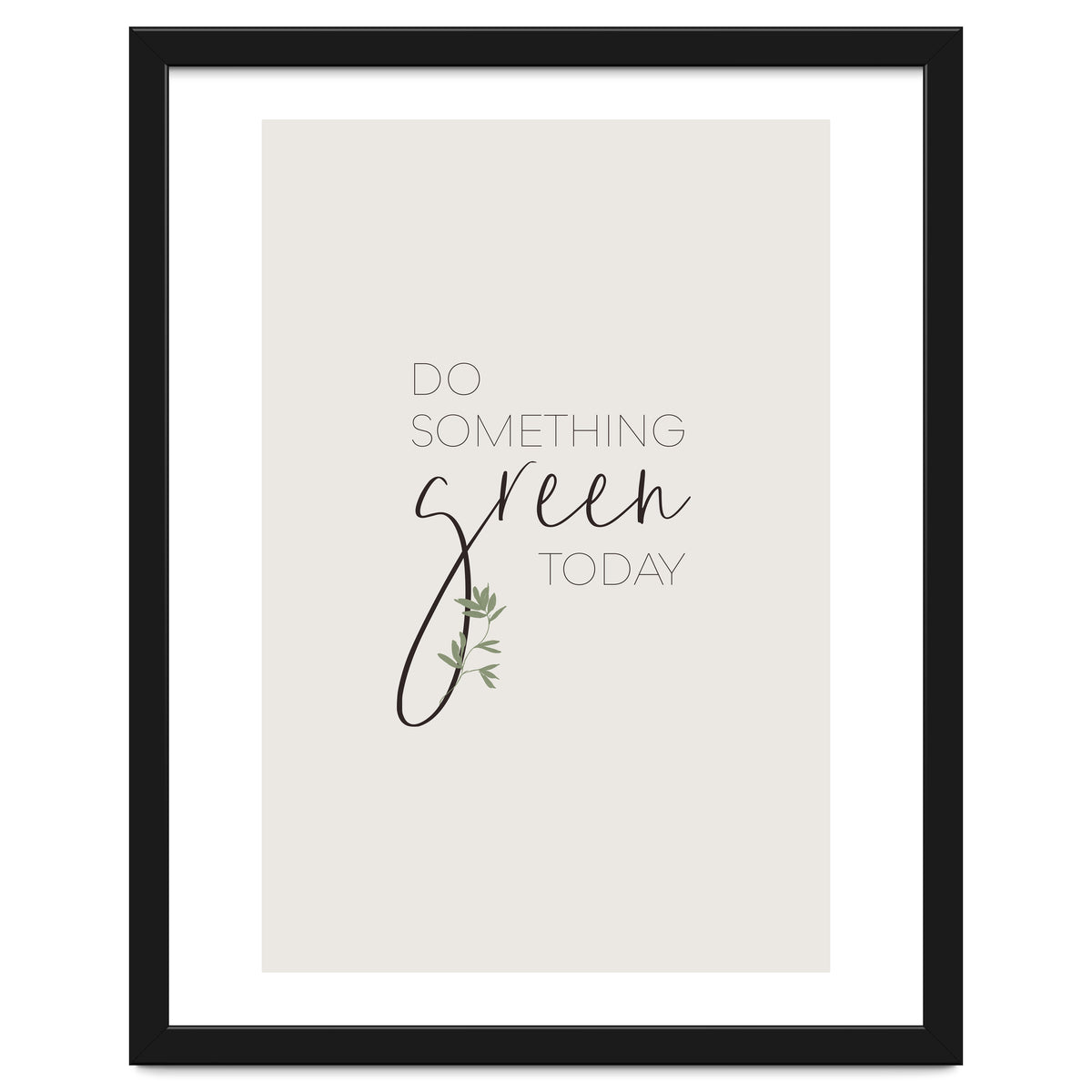 Do something green today