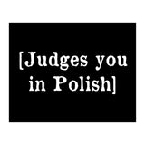 Judges You In Polish (Print Only) thumbnail
