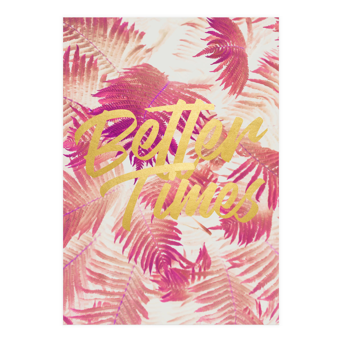 Better Times (Print Only)