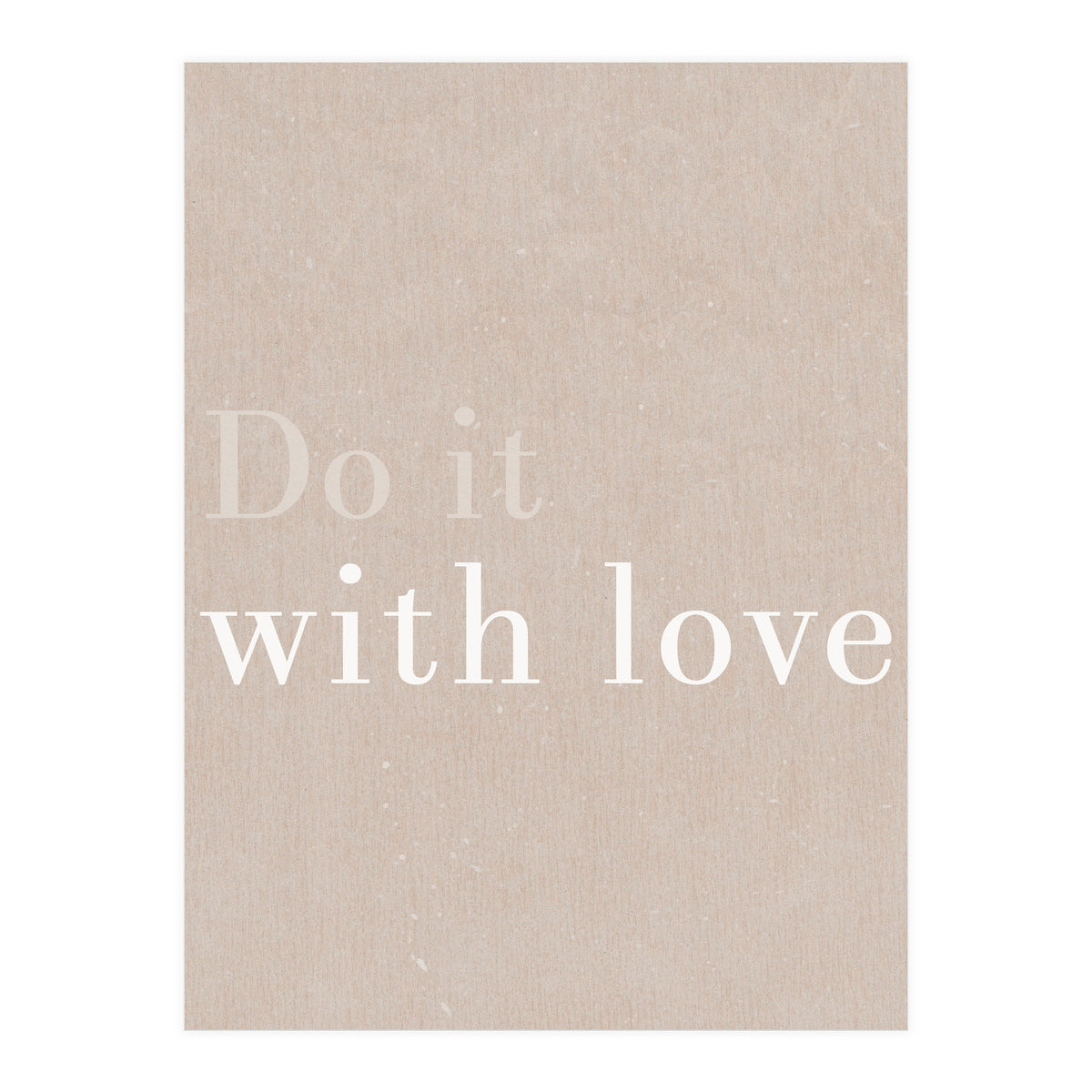 Do It With Love, Beige (Print Only)