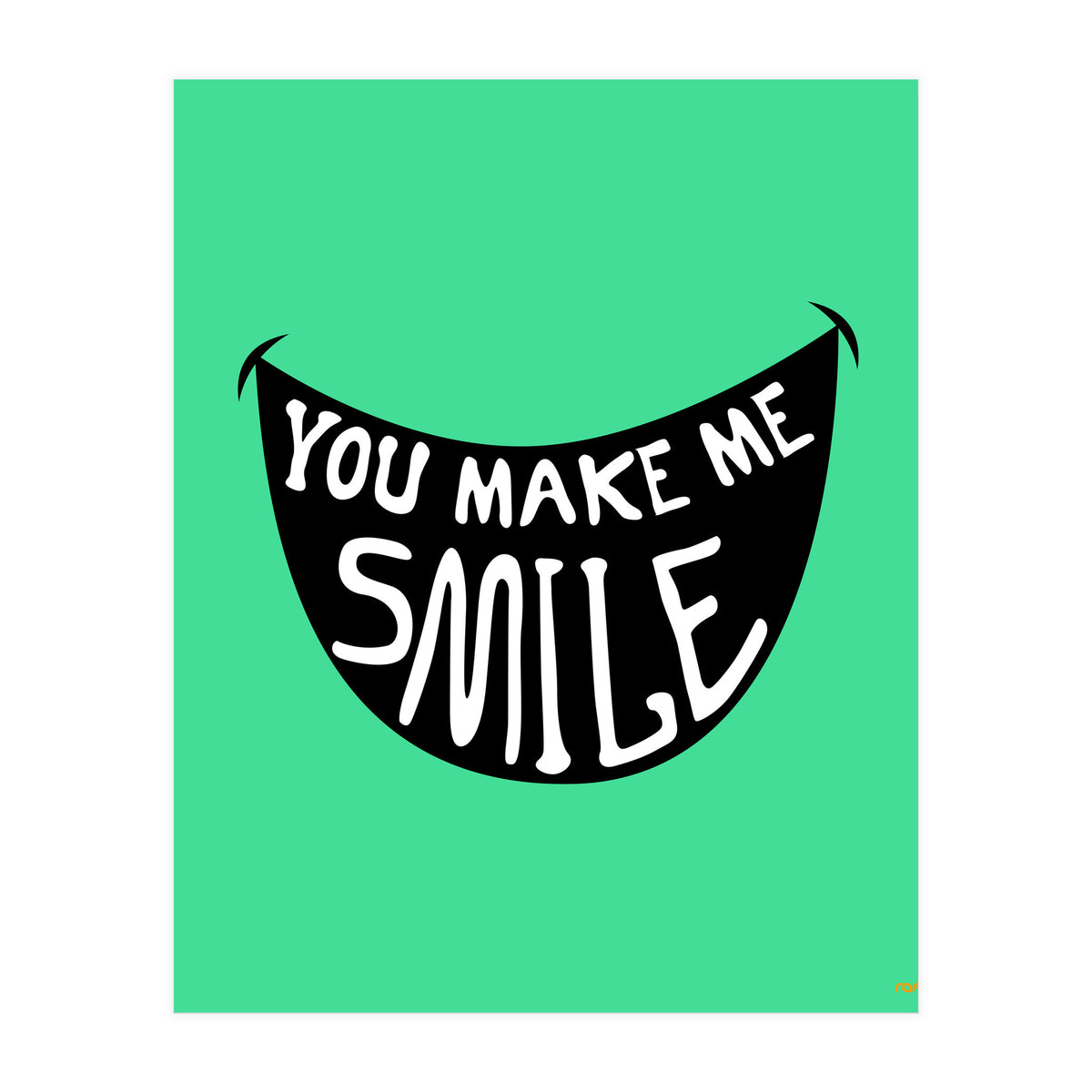 You Make Me Smile (Print Only)
