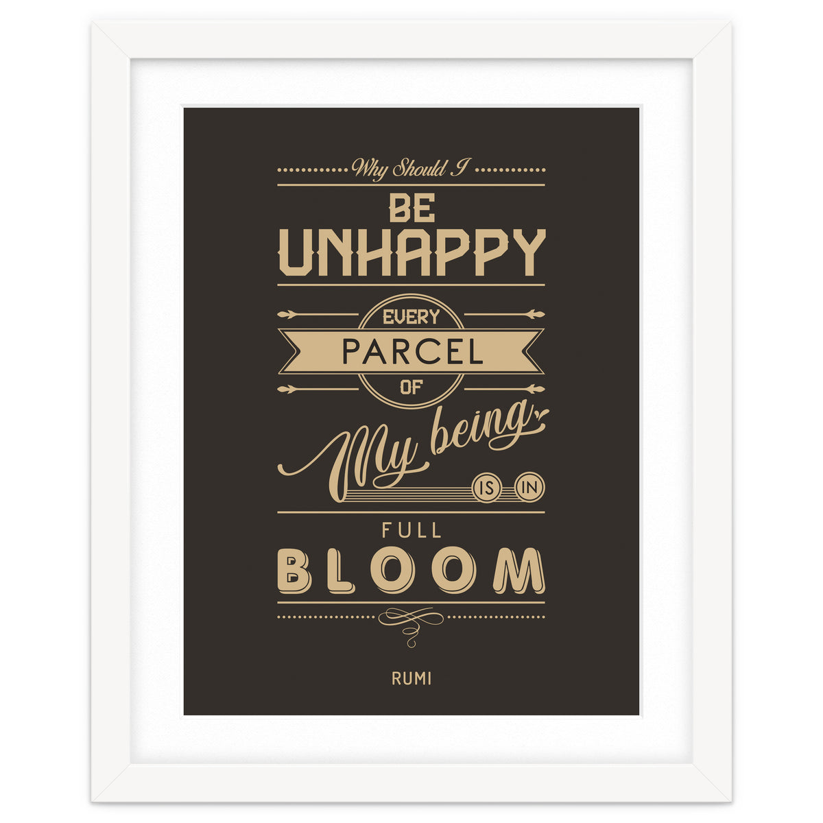 My Being Is In Full Bloom - Rumi Quote Typography