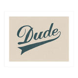Dude (Print Only) thumbnail