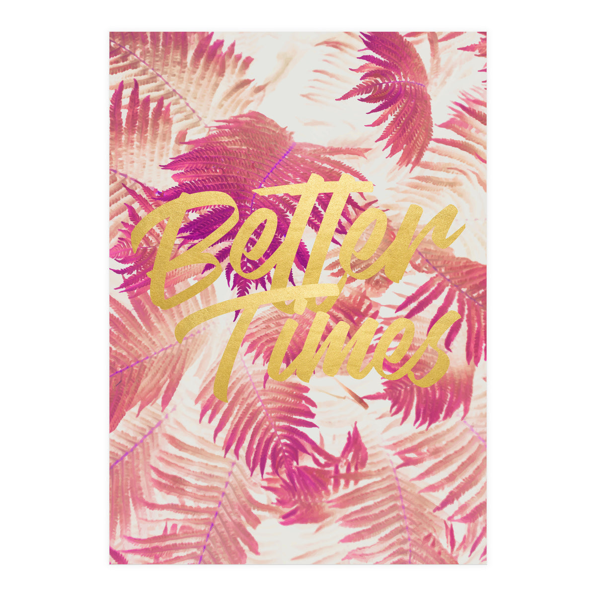 Better Times (Print Only)