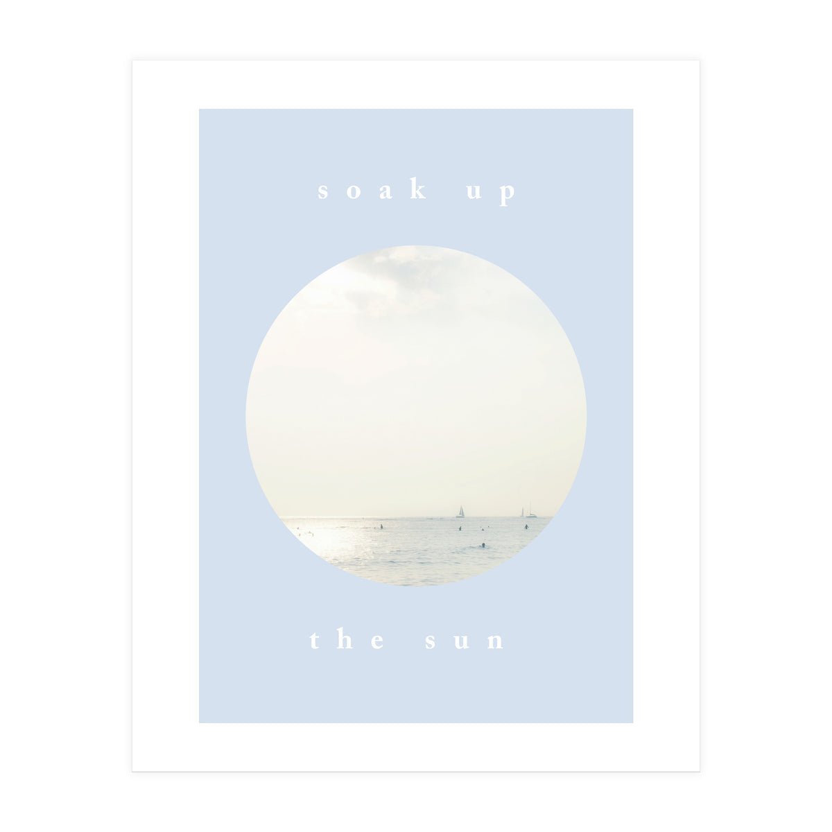 soak up the sun (Print Only)
