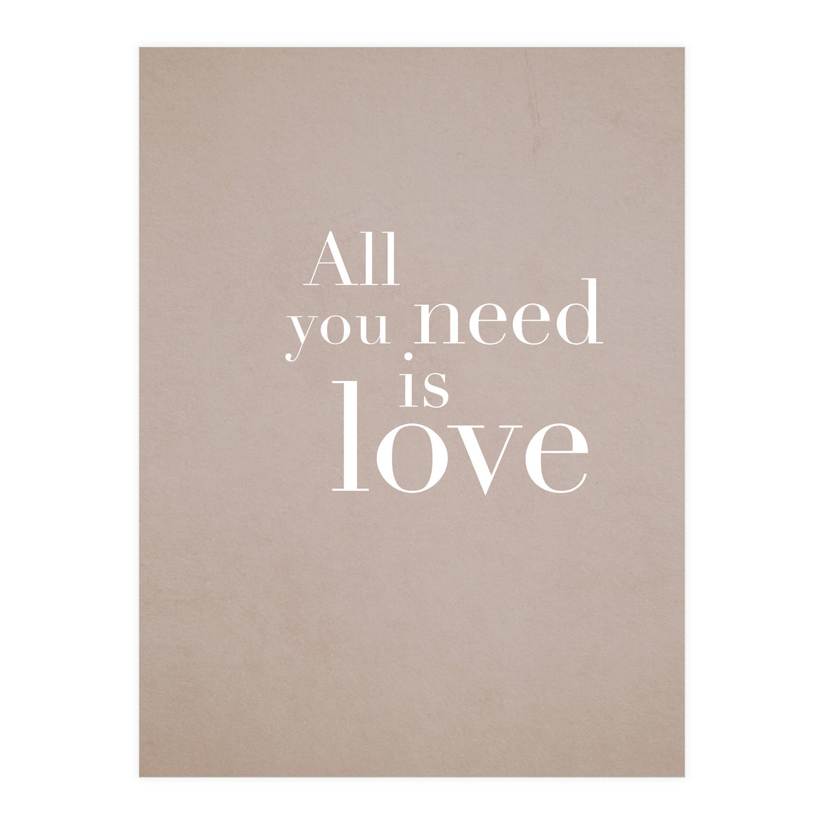 All You Need Is Love (Print Only)