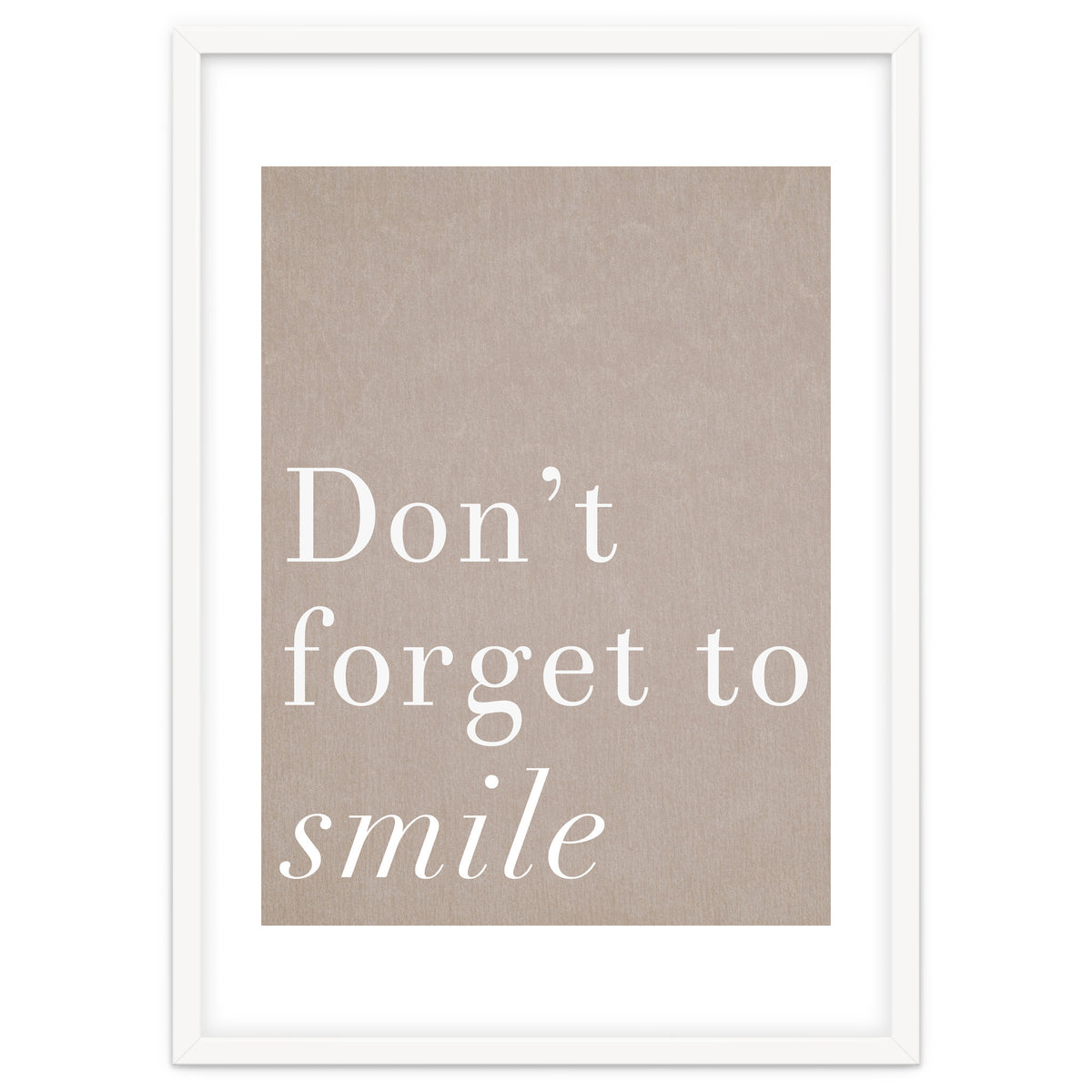 Don't Forget To Smile