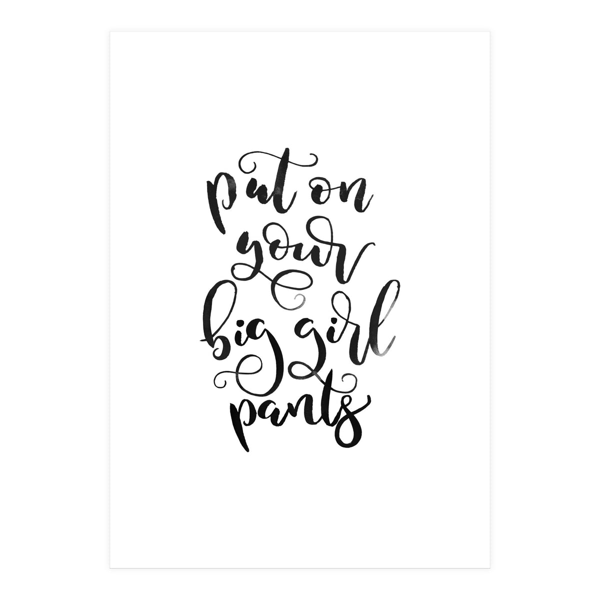 Put on Your Big Girl Pants (Print Only)