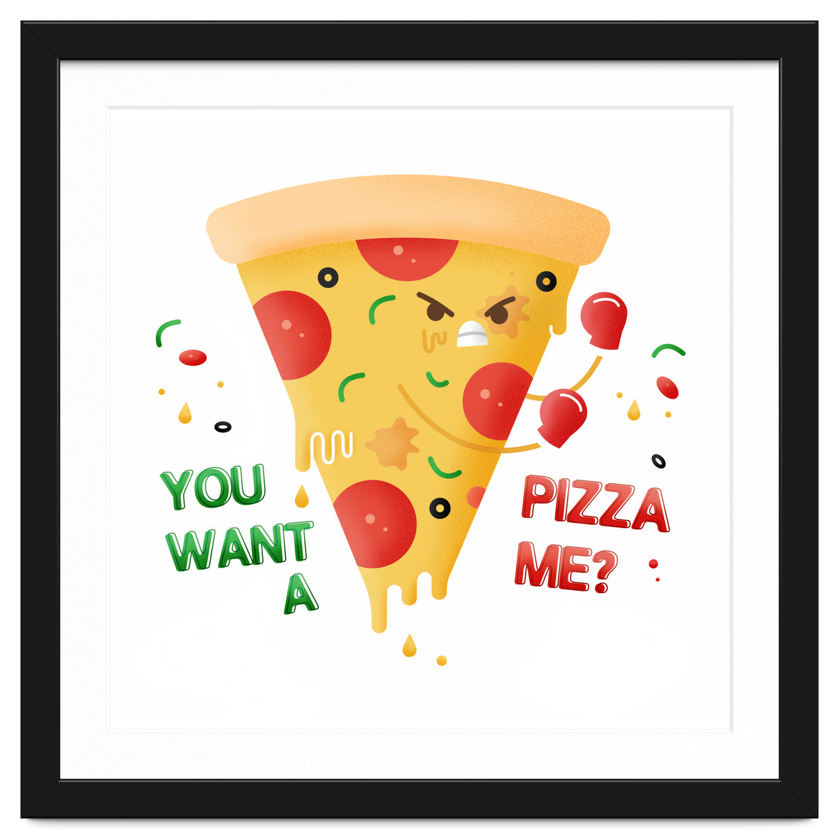 You want a pizza me?