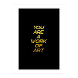 Modern Minimalist Typography You Are A Work Of Art Versión 2 (Print Only) thumbnail