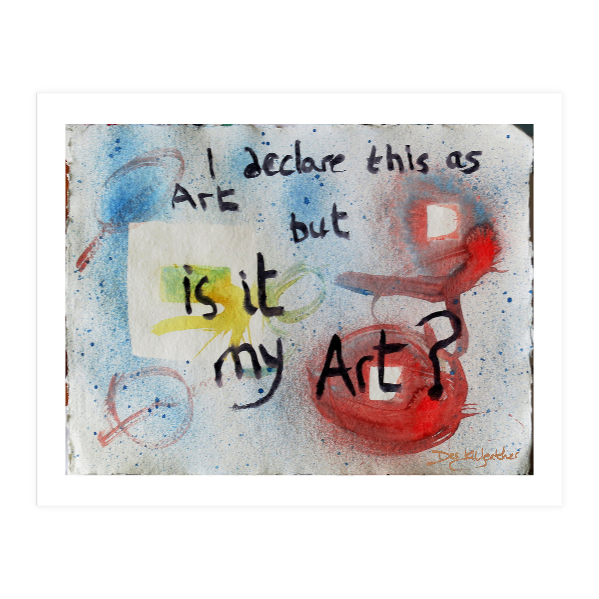 I Declare This As Art (Print Only)