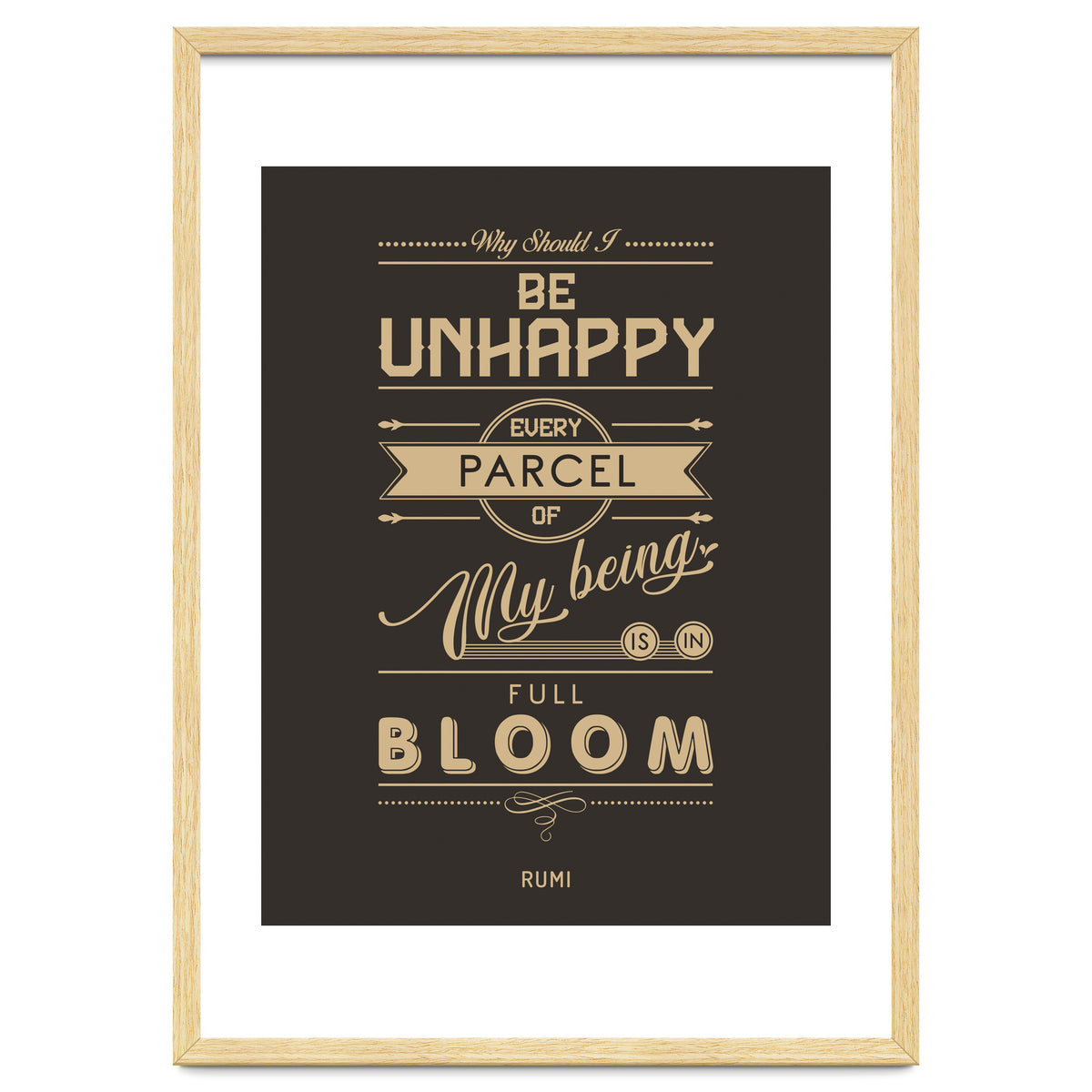 My Being Is In Full Bloom - Rumi Quote Typography