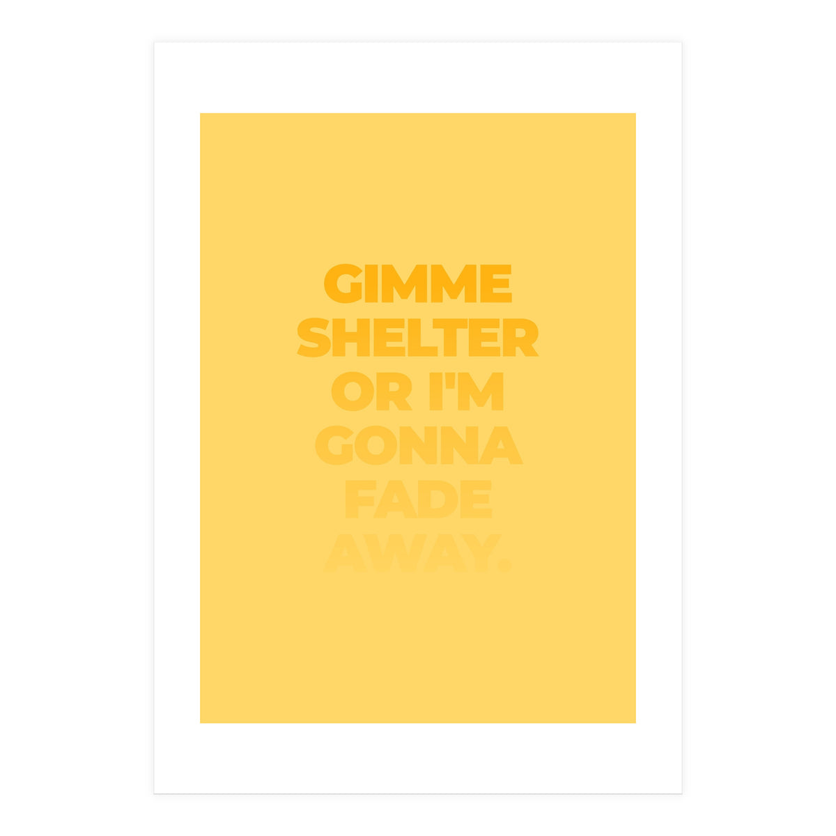 I'm Gonna Fade Away (Print Only)