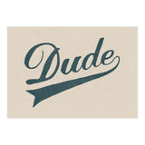 Dude (Print Only) thumbnail