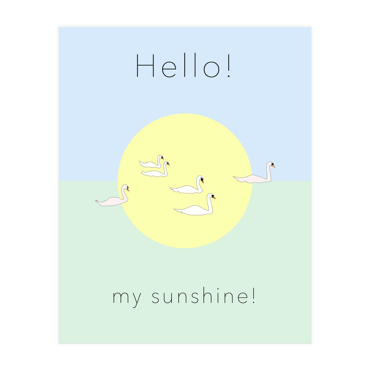 Hello! my sunshine! - Swan moon and Sun (Print Only)