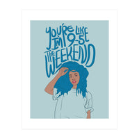 SZA - The Weekend (Print Only)