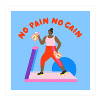 No Pain No Gain Square (Print Only)