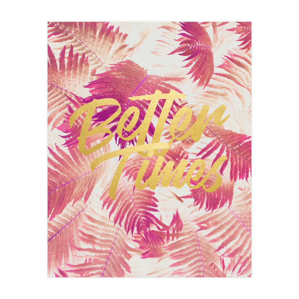 Better Times (Print Only)