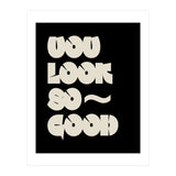 You Look So Good (Print Only) thumbnail