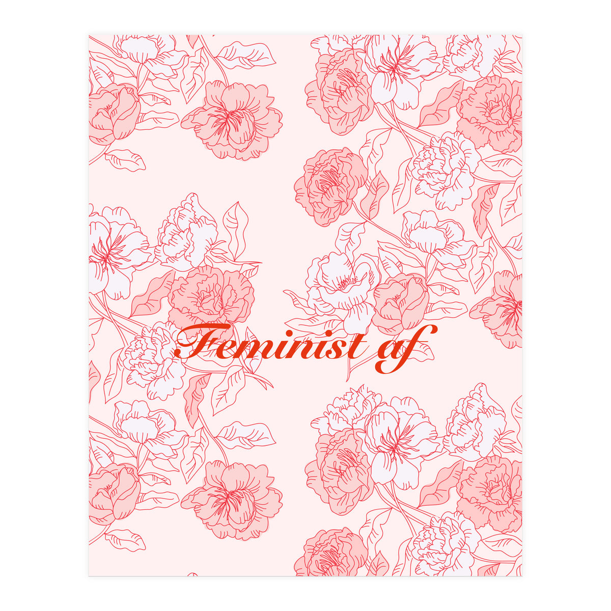 Flowers Feminist Millenialprint (Print Only)