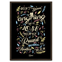 Anything you lose comes round in another form - Rumi Quote Typography