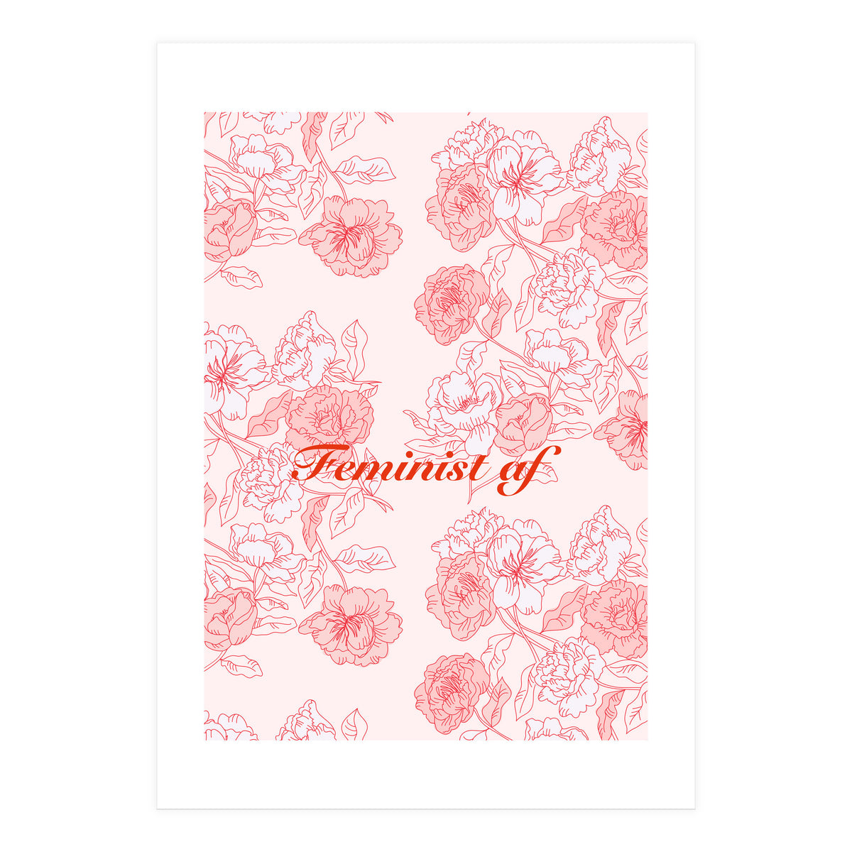 Flowers Feminist Millenialprint (Print Only)