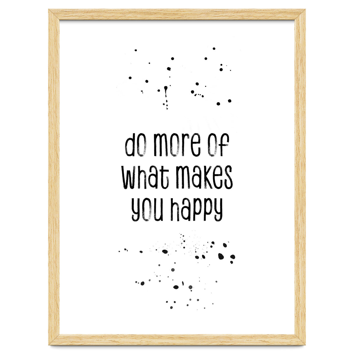 TEXT ART Do more of what makes you happy