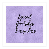 Spread Good Vibes Everywhere  (Print Only) thumbnail
