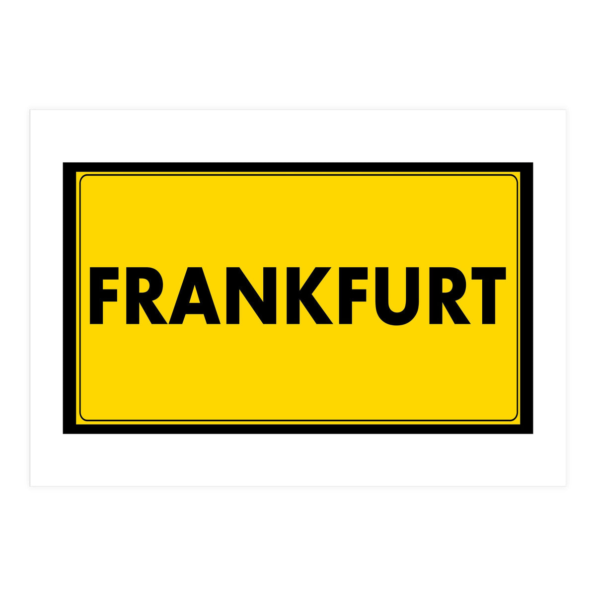 Let`s go to Frankfurt, Germany! Yellow road sign (Print Only)