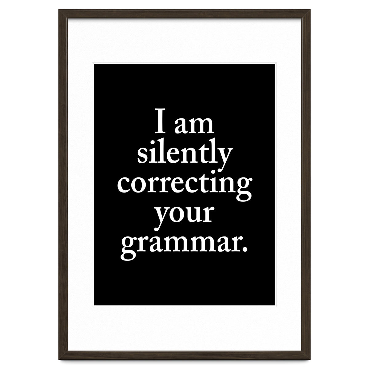 I Am Silently Correcting Your Grammar Black