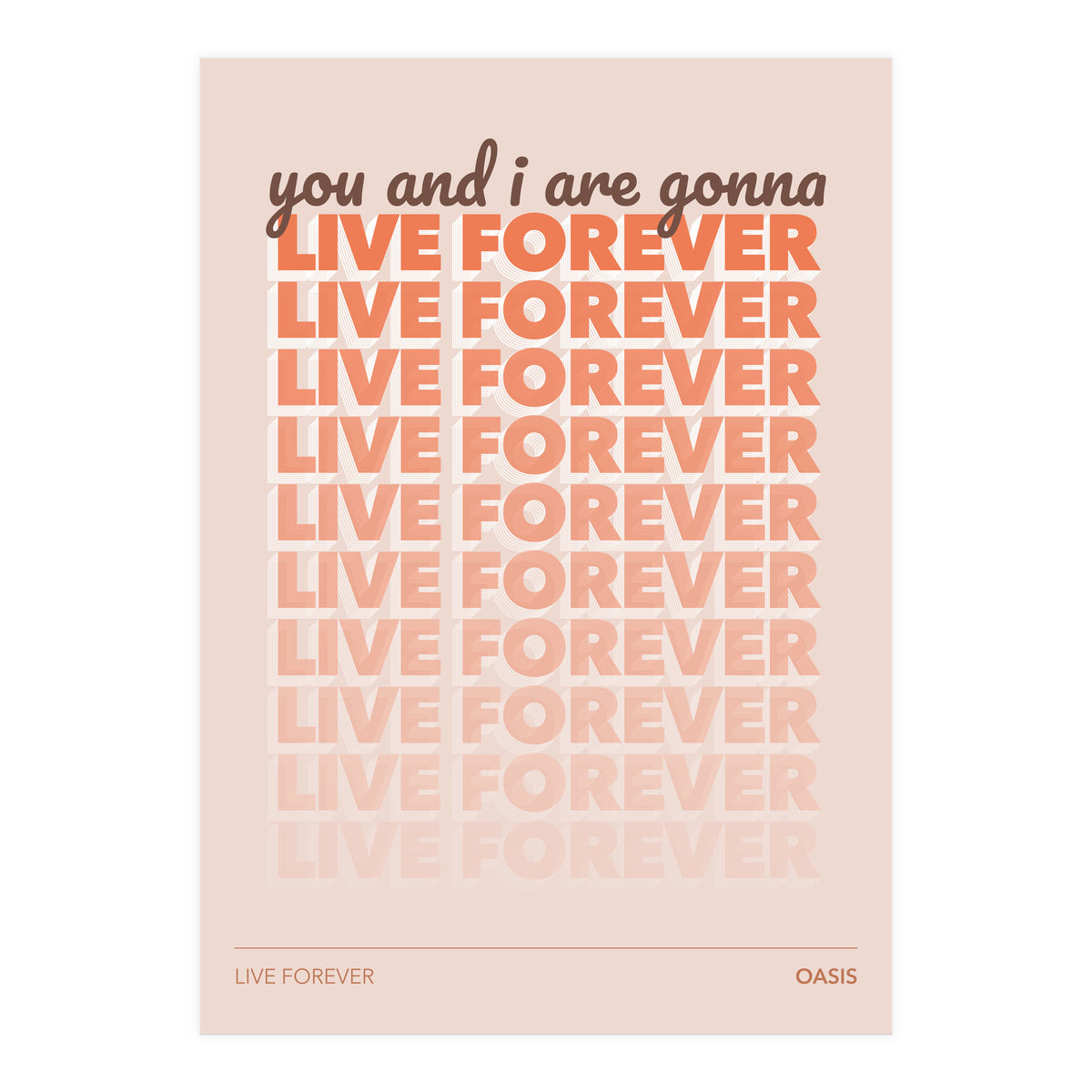 Oasis - Live Forever (Print Only)