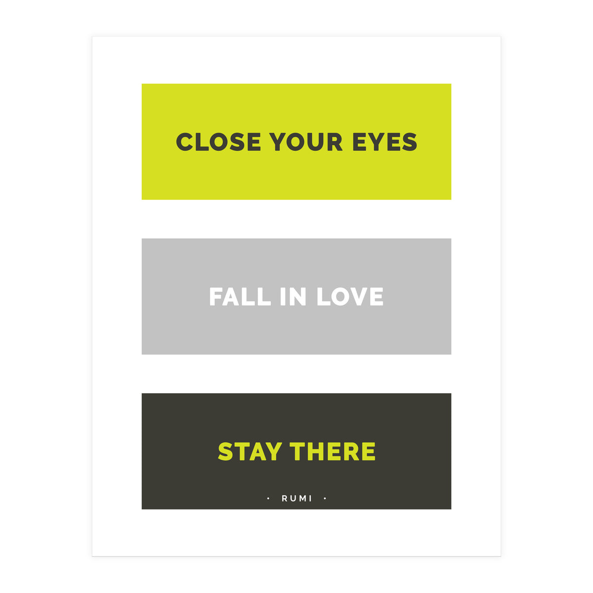 Close Your Eye, Fall In Love, Stay There - Rumi Quote Typography (Print Only)