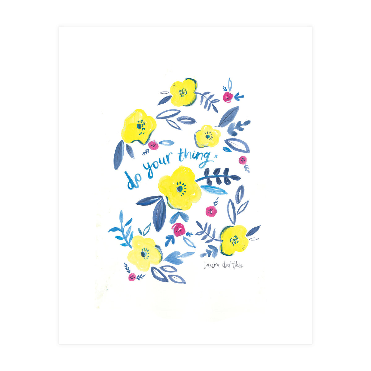 Do Your Thing Floral (Print Only)