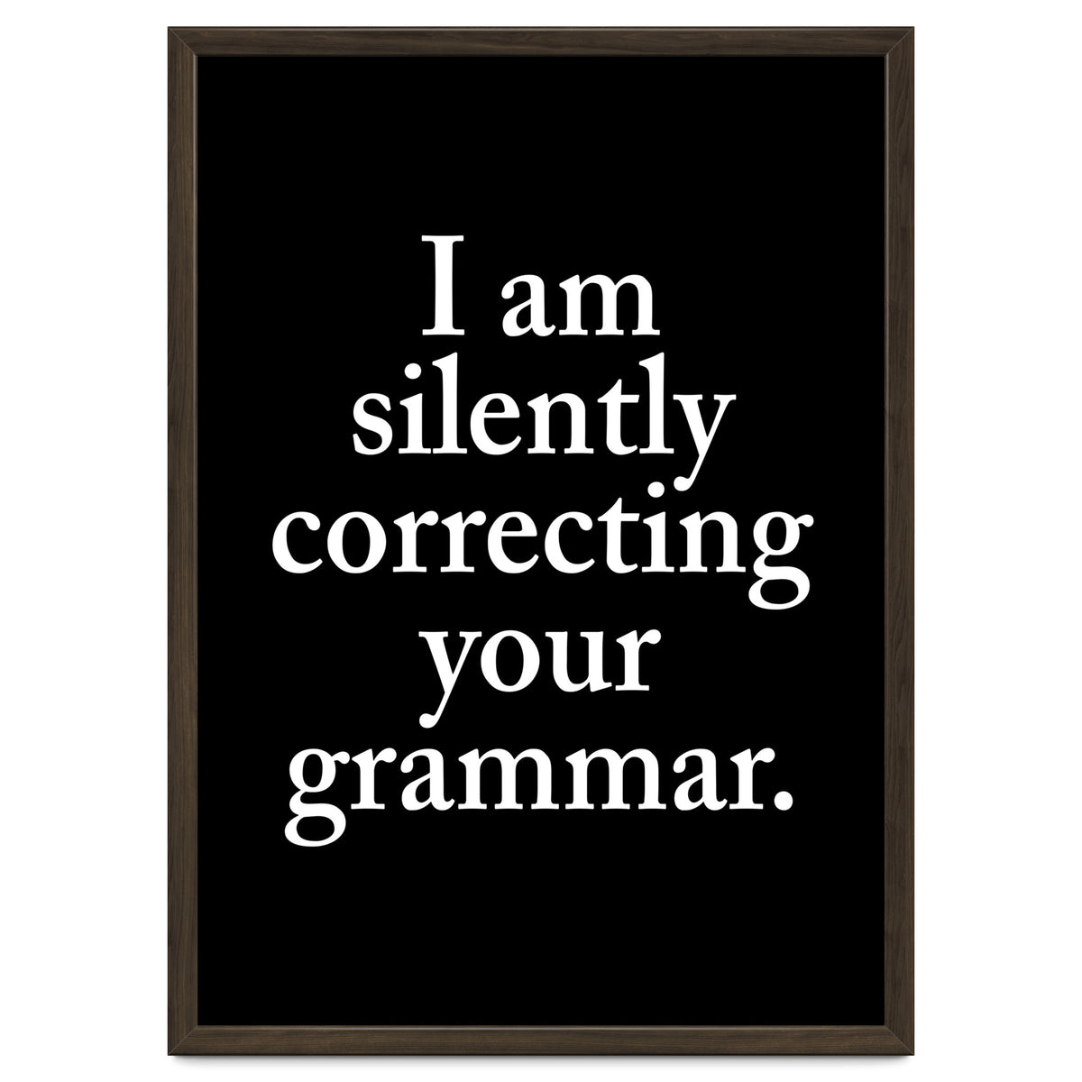 I Am Silently Correcting Your Grammar Black