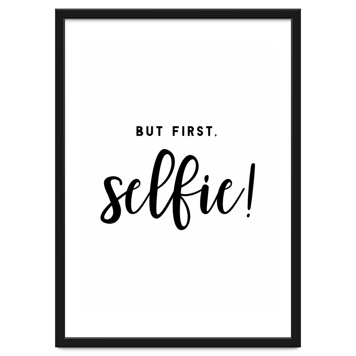 But First Selfie