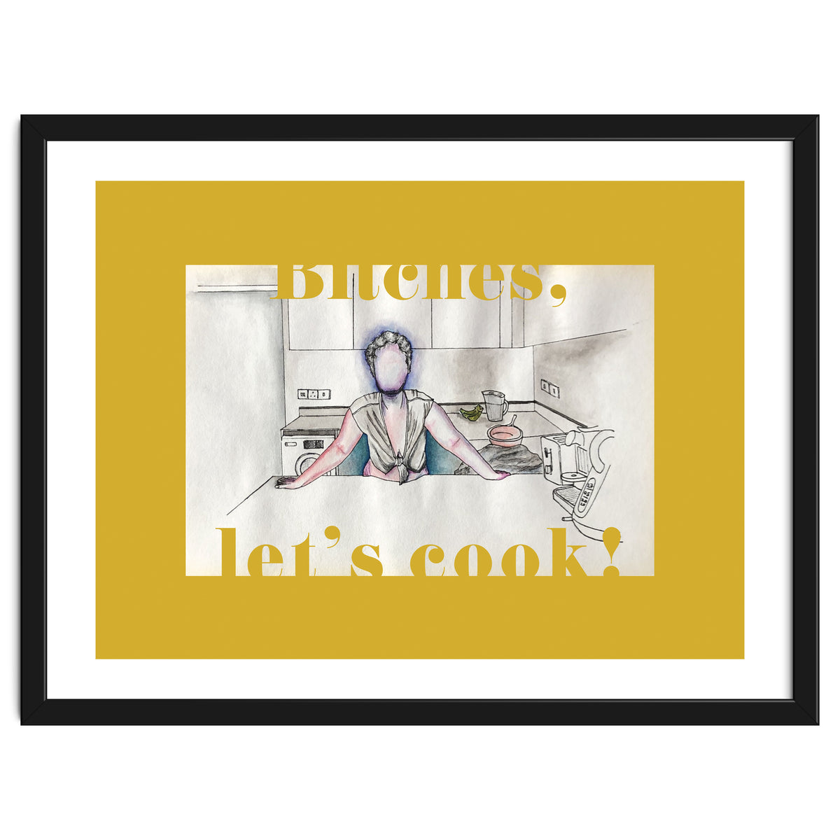 Bitches, Let's Cook!