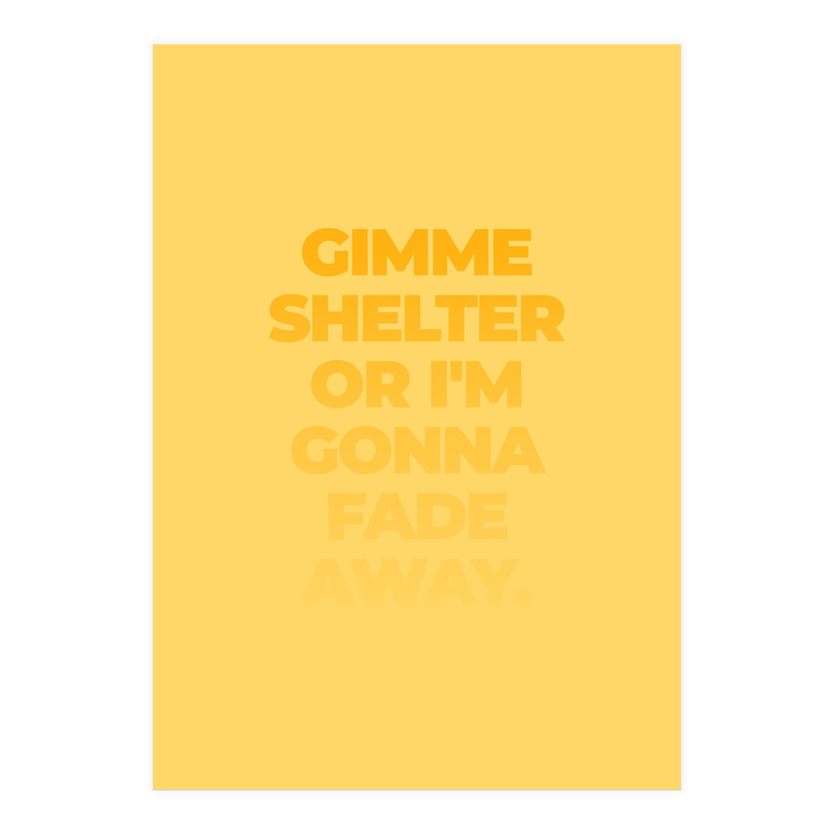 I'm Gonna Fade Away (Print Only)