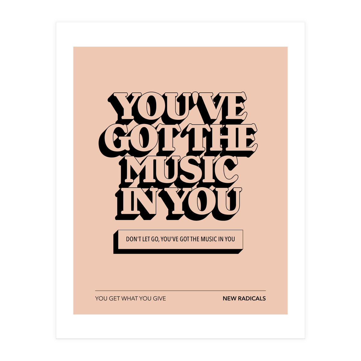 New Radicals - You Only Get What You Give (Print Only)