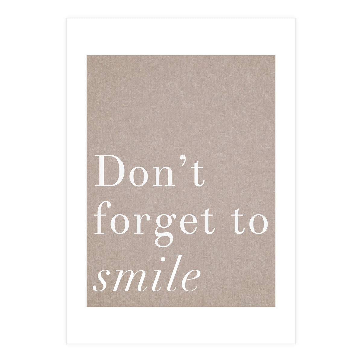 Don't Forget To Smile (Print Only)