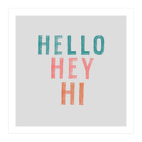 Hello, Hey, Hi (Print Only)