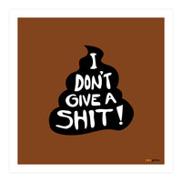 Don't Give a Shit (Print Only)